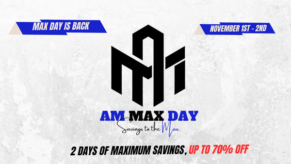AM MAX DAY is Back - Save up to 70% OFF on Nov. 1st - 2nd