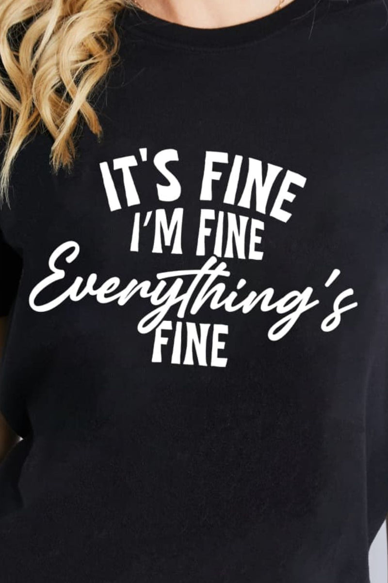 Simply Love Full Size IT'S FINE I'M FINE EVERYTHING'S FINE Graphic Cotton T-Shirt